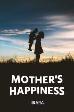 Mother&#39;s Happiness by JIRARA in English