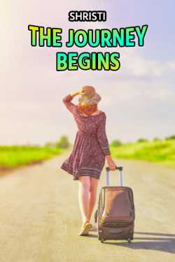 The journey begins by Shristi in English