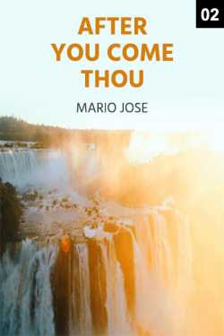 AFTER YOU COME THOU - 2 by Mario Jose in English