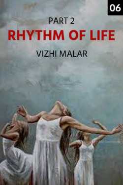 Rhythm of Life - 6 by Vizhi Malar in English