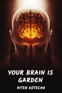 Your brain is garden