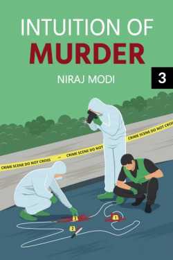 Intuition of Murder - 3 by Niraj Modi in English