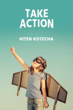 Take action. by Hiten Kotecha in English