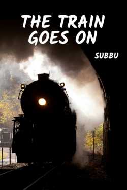 The Train Goes On... - 2 by Subbu in English