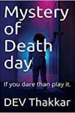 Mystery of Death day by Dev .M. Thakkar in English