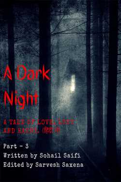 Sarvesh Saxena द्वारा लिखित  A Dark Night – A tale of Love, Lust and Haunt - 3 बुक Hindi में प्रकाशित