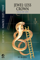 Jewel-less Crown - Saga of Life by BS Murthy in English