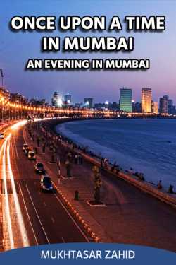 An Evening in Mumbai by Zahid.. in English