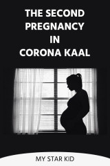 The Second Pregnancy in Corona kaal by my star kid in Hindi