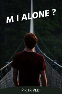 M I Alone ?