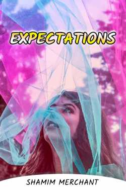 Expectations by SHAMIM MERCHANT in English