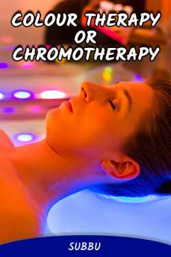 COLOUR THERAPY OR CHROMOTHERAPY