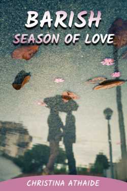Barish - Season of love by Christina Athaide in English