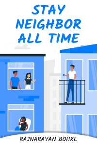 Stay neighbor all time