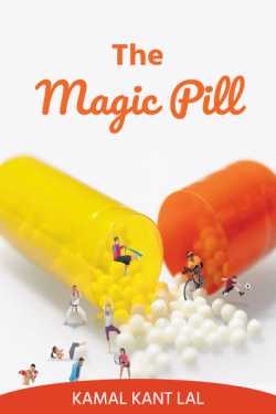 The Magic Pill - 8...Turbulence In The Air by KAMAL KANT LAL in English