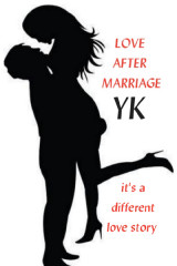 Love after marriage by YK. in Hindi