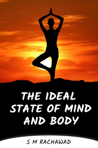 The Ideal State Of Mind and Body...