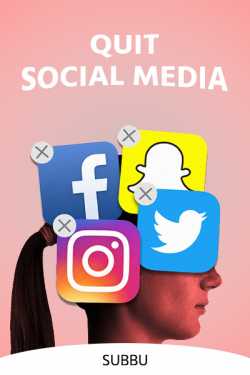 QUIT SOCIAL MEDIA by Subbu in English