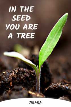 In The Seed You Are A Tree by JIRARA in English