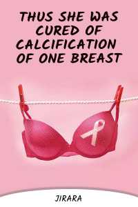 Thus She was Cured of Calcification of one Breast