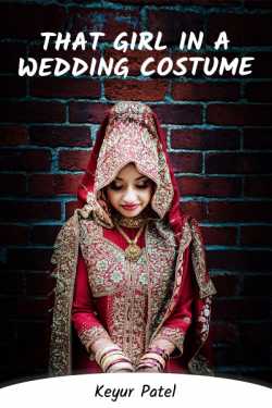 That girl in a wedding costume - 1 by Keyur Patel in English