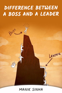 Difference Between A Boss And A Leader