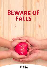 Beware of Falls