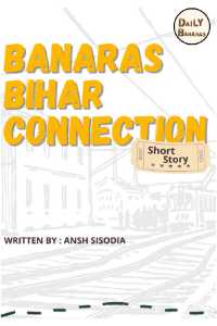 Banaras Bihar Connection