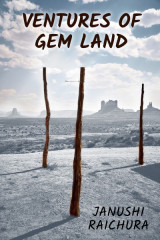 Ventures of Gem Land by Janushi Raichura in English