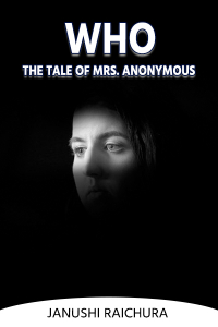 WHO- The Tale of Mrs. Anonymous - 7 - WHO?
