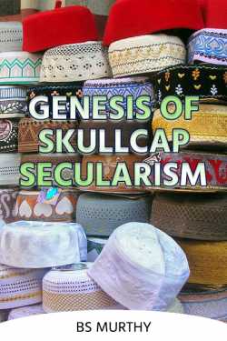 Genesis of Skullcap Secularism