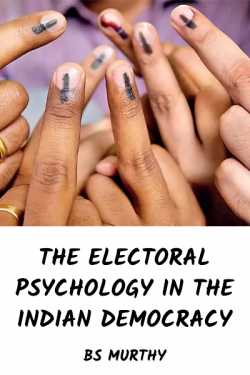 The Electoral Psychology in the Indian Democracy by BS Murthy in English