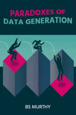 Paradoxes of data generation by BS Murthy in English