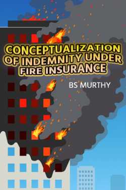 Conceptualization of Indemnity under Fire Insurance by BS Murthy in English