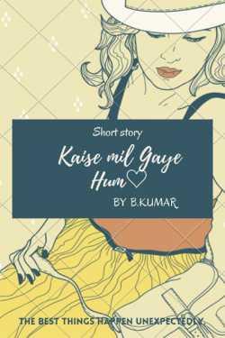 bhumesh kamdi द्वारा लिखित  Kaise Mil Gaye Hum बुक Hindi में प्रकाशित