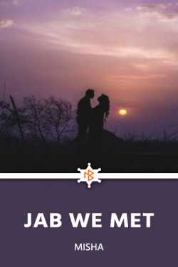 JAB WE MET - 1 by Misha in English