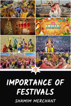 Importance of Festivals by SHAMIM MERCHANT in English