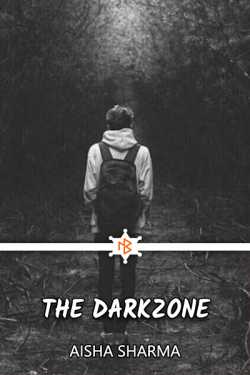 The Darkzone - 1 by Aisha Sharma in English