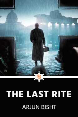 The Last Rite by Arjun Bisht in English