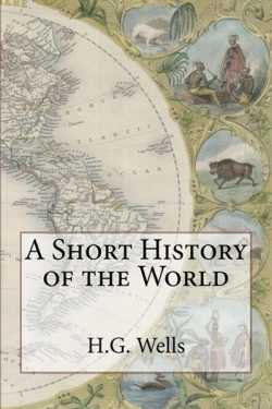 A SHORT HISTORY OF THE WORLD - 1 by H. G. Wells in English