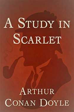 A STUDY IN SCARLET by Arthur Conan Doyle in English