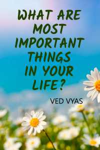 What Are Most Important Things In Your Life?