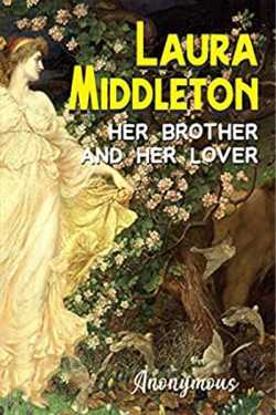 Laura Middleton  Her Brother and her Lover - 1