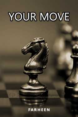 Your move by farheen in English