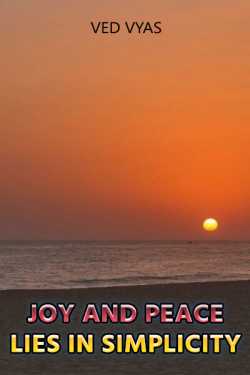 Joy and Peace Lies In Simplicity by Ved Vyas in English