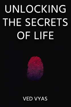 Unlocking The Secrets of Life - 1 by Ved Vyas in English