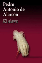 EL CLAVO by Pedro Antonio de Alarcón in Spanish