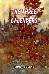 THE THREE CALENDERS - 3 - LAST PART