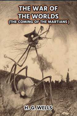 The War of the Worlds - 1 - THE COMING OF THE MARTIANS - 1 by H. G. Wells in English