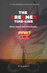 The Dreamer Time-Line - 2